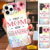 Flower First Mom Now Grandma Nana Mimi Personalized Phone Case SC261218