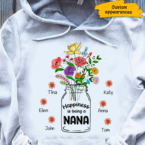 Flower Happiness is being a Nana Mimi Mom Grandma Personalized Hoodie Shirt SC912317