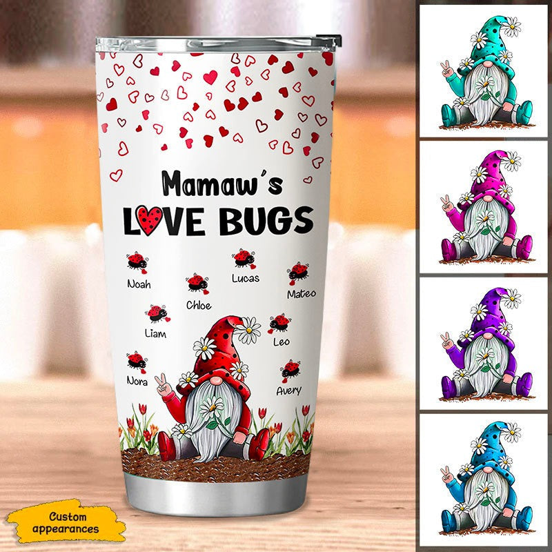 Gnome Grandma's Love Bugs Mommy Nana Mimi Personalized Tumbler SC28102 Tumbler Cup ShinyCustom - The Best Personalized Gift Store 