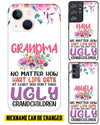 Grandma no matter how hart life gets at least you don't have ugly grandchildren personalized phone case Phone case FUEL