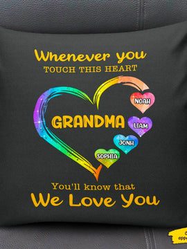 Grandma Whenever You Touch This Heart Personalized Pillow SC101110