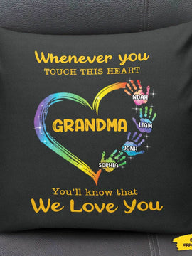 Grandma Whenever You Touch This Heart Personalized Pillow SC10119