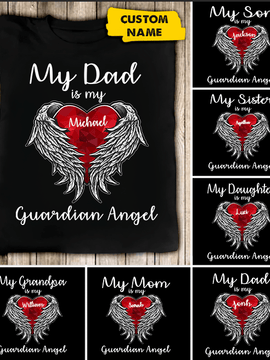 Personalized My Son/ Dad/ Daughter/ Grandpa/ Mom/ Sister Is My Guardian Angel T-shirt