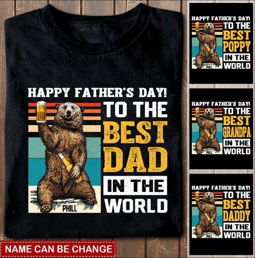 Happy Father Day to The BEST DAD In The World Personalized Shirt T-Shirt Gearment 