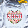Heart Flower Grandma Nana Mimi Mom Personalized Hoodie Shirt SC912318