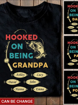 Hooked On Being Daddy Papa Grandma Personalized Shirt