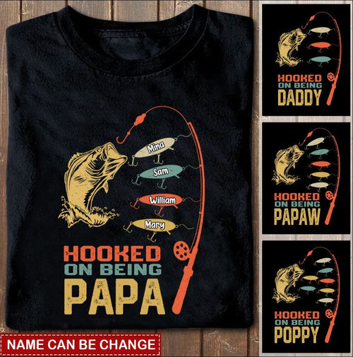 Hooked On Being Papa Daddy Grandpa Personalized Shirt Apparel Gearment 