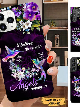 Hummingbirds I believe there are angels among us Memorial Personalized Phone case