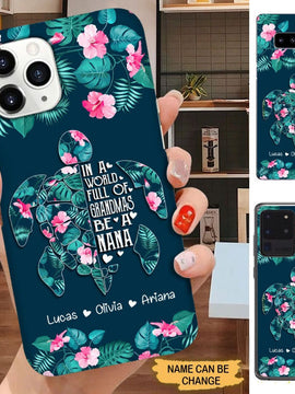 In a World Full Of Grandmas Be a Nana Gigi Mommy Auntie Personalized Phone case