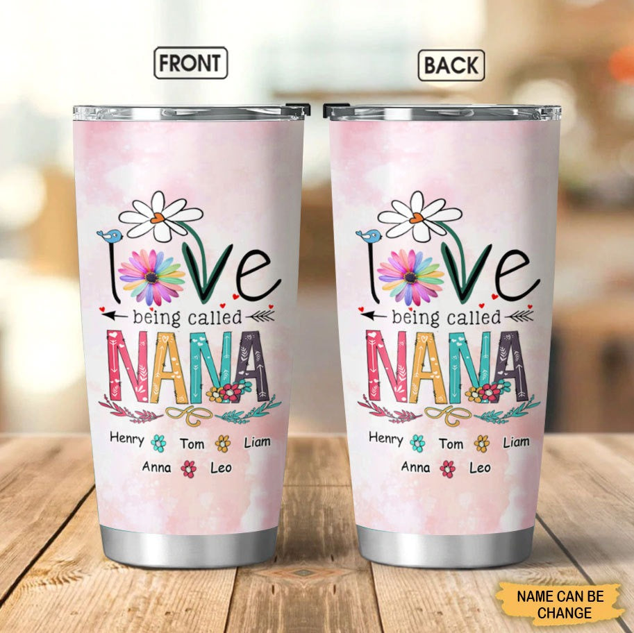 LOVE being called Grandma Nana MOM Personalized Tumbler Tumbler ShinyCustom - The Best Personalized Gift Store 