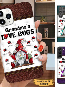 Leather Pattern Grandma Loves Bugs Nana Mimi Gigi Personalized Phone case