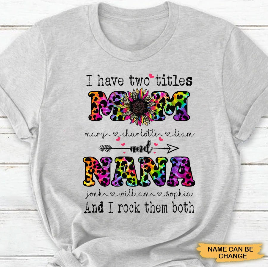 Leopard Pattern I have two titles Mom and Grandma and I rock them both Personalized Shirt Apparel Gearment 