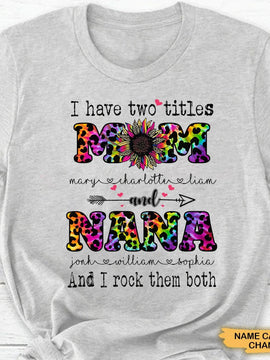 Leopard Pattern I have two titles Mom and Grandma and I rock them both Personalized Shirt