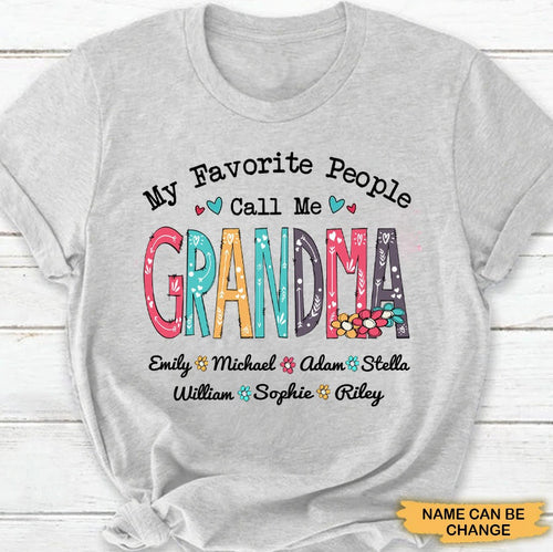 My Favorite People Call me Grandma Mommy Aunite Personalized Shirt Apparel Gearment 