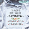 My Favorite People Call me Grandma Mommy Auntie Personalized Shirt 2D Hoodie Dreamship