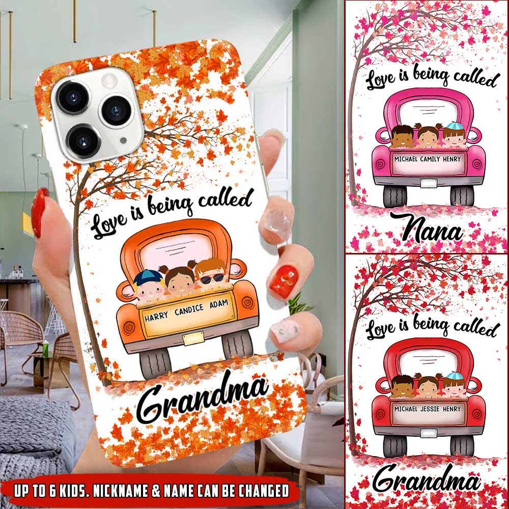 Love is being called Grandma With Grandkids Personalized Phonecase NLA25JUN21VN1 Phonecase FUEL 