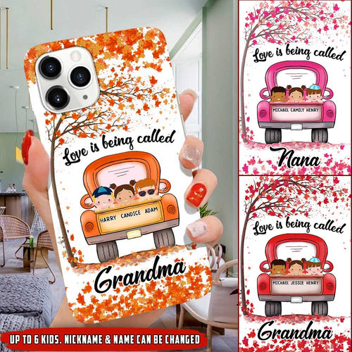 Love is being called Grandma With Grandkids Personalized Phonecase NLA25JUN21VN1 Phonecase FUEL 