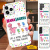 Nanasaurus Grandmasaurus Grandma Mommy Auntie Personalized Phone Case SC291214