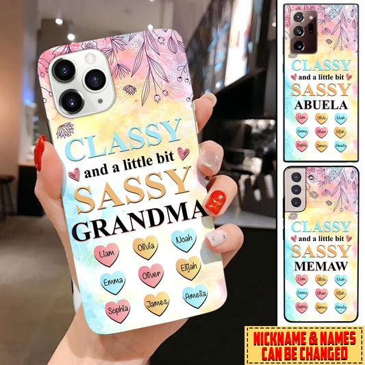Personalized Classy And A Little Bit Sassy Grandma, Nana Custom Phone Case 24NDH02DEC01 Phone case FUEL 