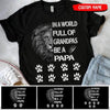 Personalized Name In A World Full Of Grandpas Be A Papa Shirt SC2772 Apparel ShinyCustom 