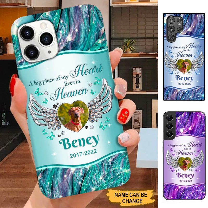 Photo Upload A Big Piece Of My Heart Pet Memorial Personalized Phone Case SC1698 Phone case ShinyCustom Phone Case 