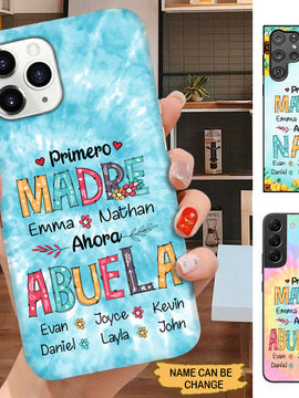 Primero Madre ahora Abuela Mom Grandma Spanish Personalized Phone case SC7061