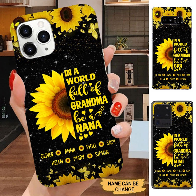 Sunflower In a World Full of Grandma Be a Nana Grandma Mommy Auntie Personalized Phone Case Phone case FUEL 
