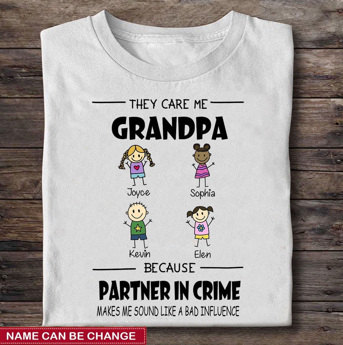 They call me Grandpa Papa Daddy Funny Kids Personalized Shirt T-Shirt Gearment 