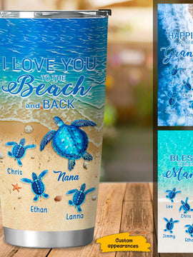 Turtle I Love you to the beach and back Grandma Nana Mommy Personalized Tumbler SC253236