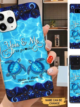 You and Me We got this Turtle Couple Personalized Phone case