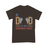 Customized My Dad Is My Guardian Angel T-Shirt PM05JUN21CT2 Dreamship S Brown