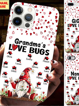 Grandma's Love Bugs  Mommy Nana Grandma Auntie Personalized Phone Case nnd