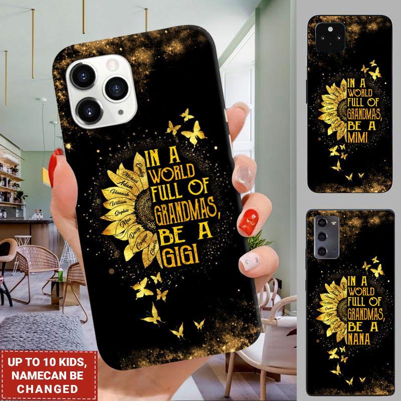 In a world full of grandmas be a Gigi Sunflower Personalized Phone Case 24hl102 Phonecase FUEL 