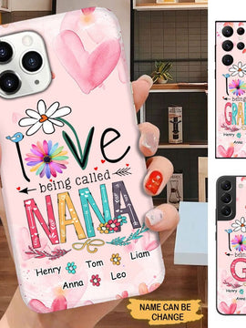 Love Being Called Nana Grandma Mommy Auntie Personalized Phone Case