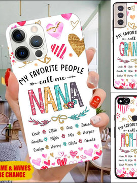 My Favourite people call me Grandma,Mommy, Nana, Auntie Personalized Phone Case