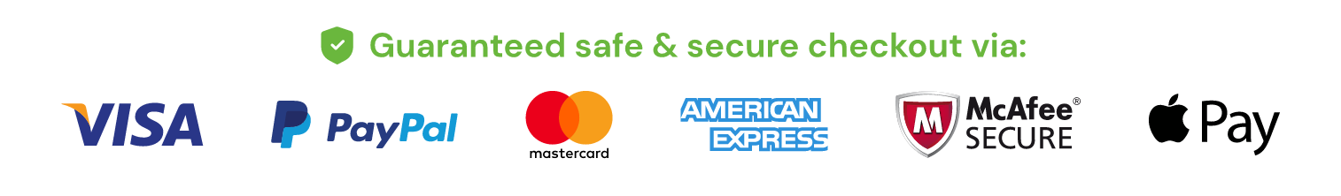 Guaranteed safe and secure checkout via Visa, PayPal, Mastercard, American Express, McAfee Secure, Apple Pay